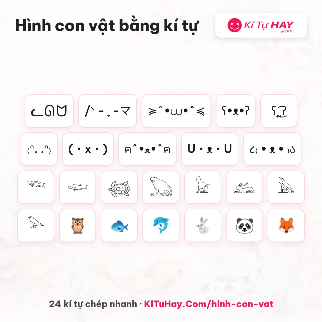 Kí tự hình con vật 𓆉 mèo gấu cá 2026