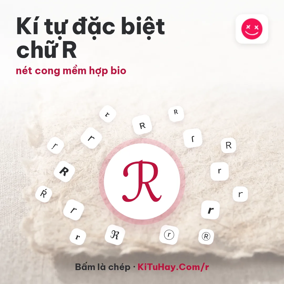 Kí tự đặc biệt chữ R ℛ, nét cong mềm hợp bio