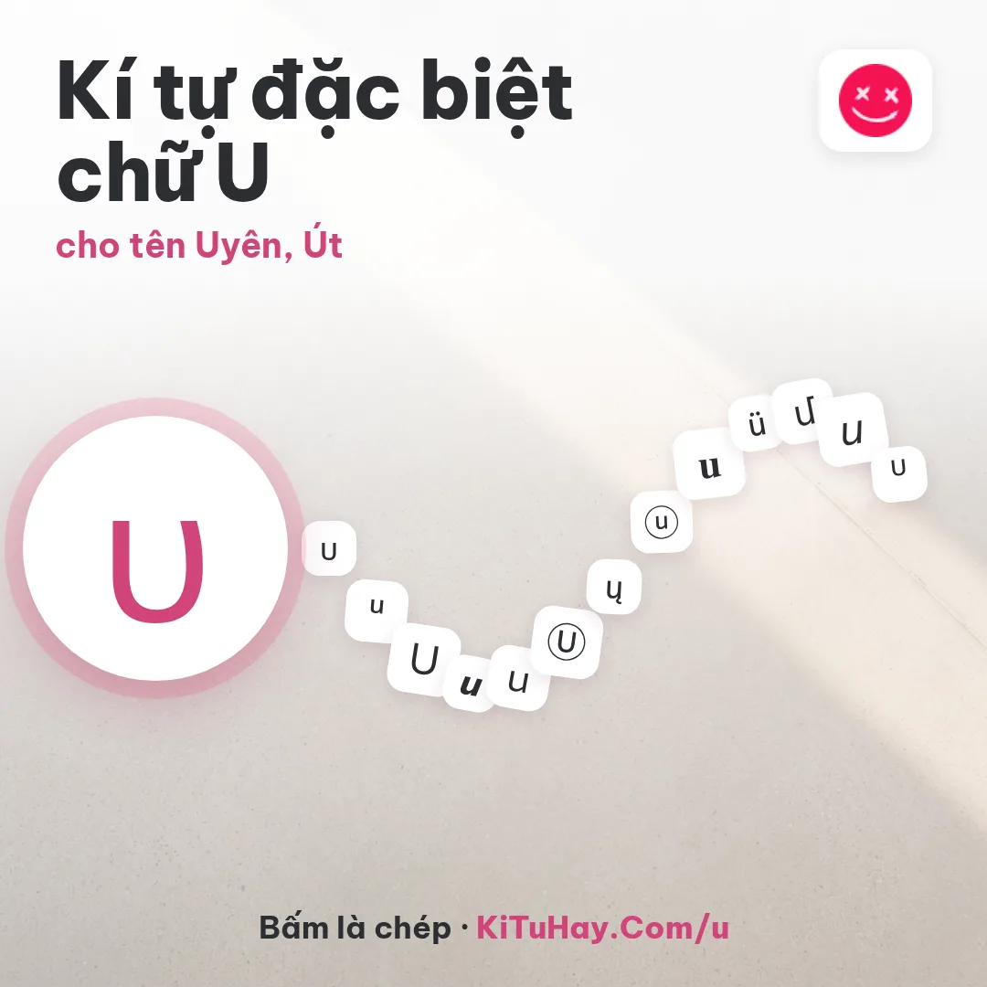Kí tự đặc biệt chữ U υ, cho tên Uyên, Út
